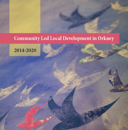 Community Led Local Development in Orkney 2014 to 2020