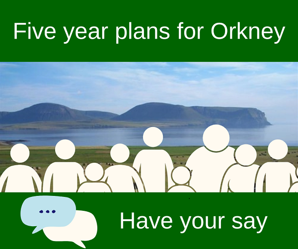 Photo of Hoy Hill and text 'Five year plans for Orkney - Have your say'