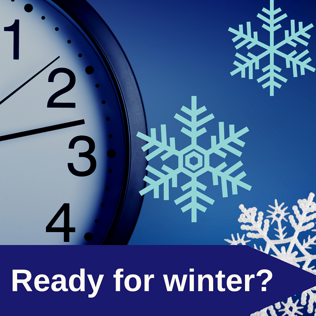 Graphic - text 'Ready for Winter?' with snowflakes and image of a clock
