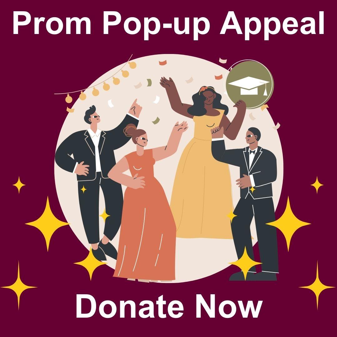 Prom pop-up appeal
Donate now